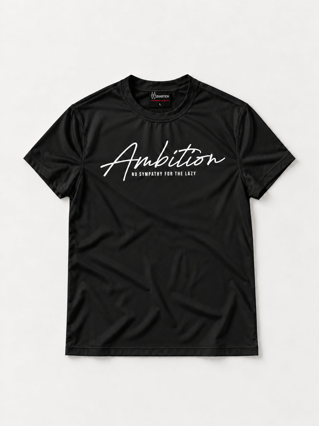 Front view of the black Ambition T-shirt with white script and No Sympathy for the Lazy tagline.