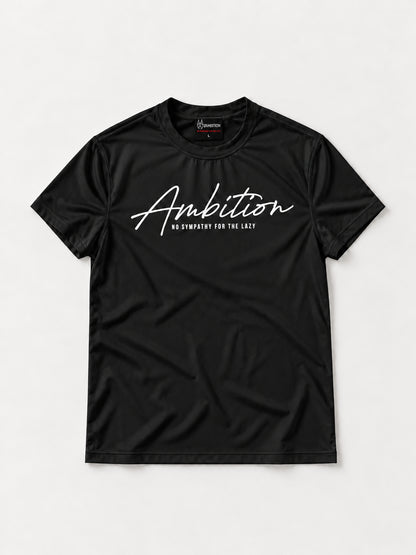 Front view of the black Ambition T-shirt with white script and No Sympathy for the Lazy tagline.